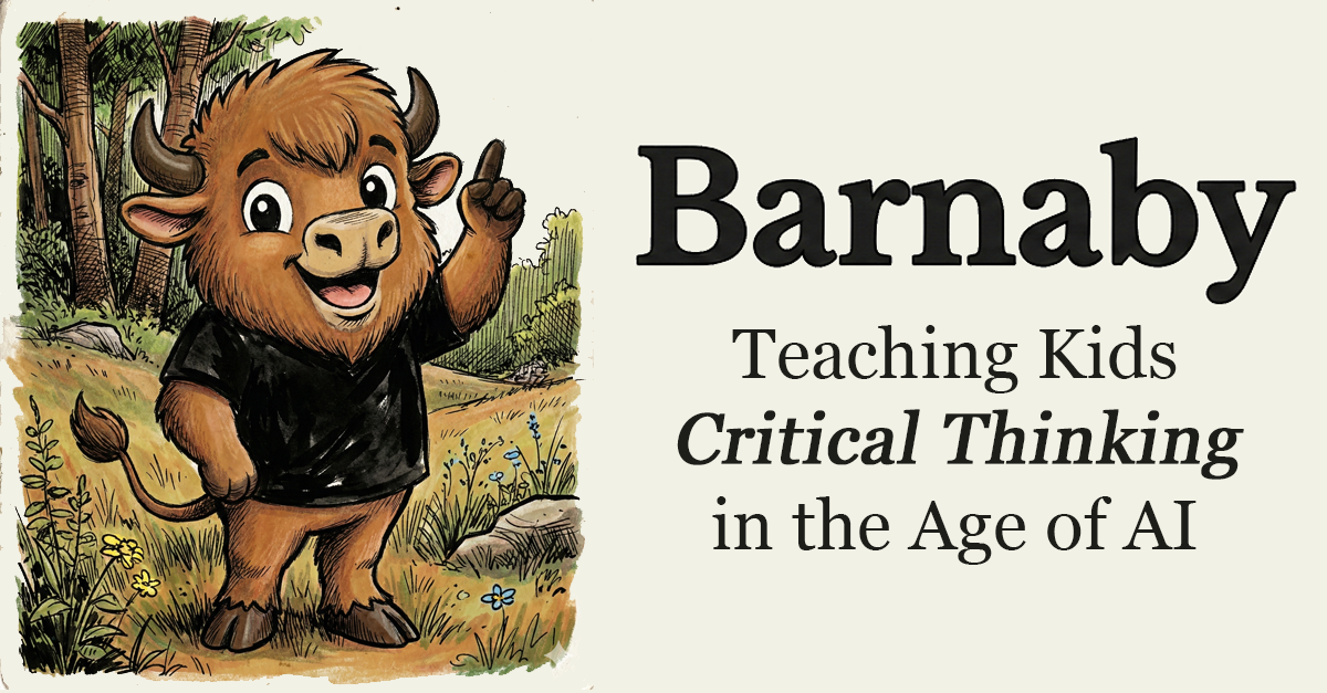 Barnaby - Critical Thinking for Kids in the Age of AI
